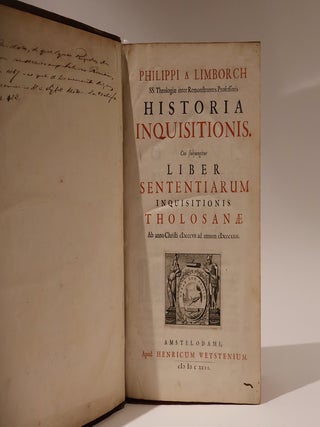 Item #49548 Historia Inquisitionis. Cum Subjungitur Liber Sententiarum Inquisitionis Tholocanae...