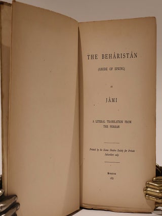 Item #49591 The Beharistan (Abode of Spring). Jami, Sir Richard F. trans Burton