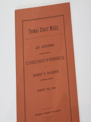 Item #49612 Thomas D'Arcy McGee. An Address delivered before the St. Patrick's Society of...