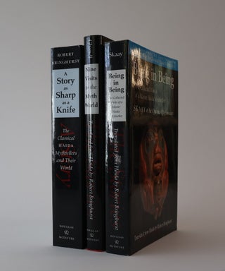 Masterworks of the Classical Haida Mythtellers. In 3 Volumes. A Story as Sharp as a Knife; Nine Visits to the Mythworld; Being in Being, The Collected Works of a Master Haida Mythteller Skaay of the Qquuna Oiighawaay