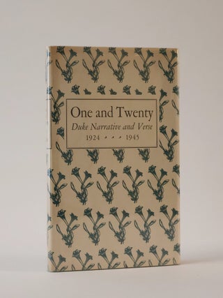Item #49697 One and Twenty. Duke Narrative and Verse 1924 - 1945. Inscribed by William Styron....