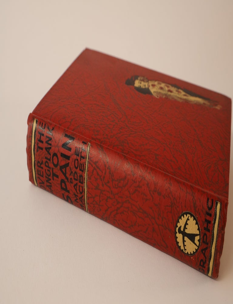 Item #49703 Over the Gangplank to Spain. Madge Macbeth.