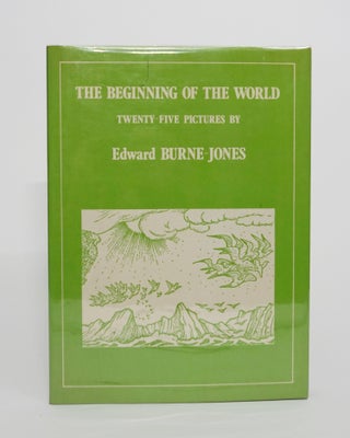 Item #4972 The Beginning of the World. Twenty-Five Pictures. Edward Burne-Jones