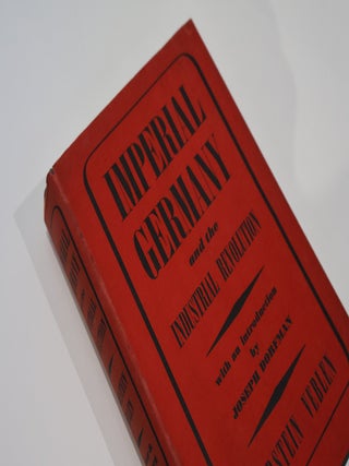Item #49747 Imperial Germany and the Industrial Revolution. With an Introduction by Dr. Joseph...