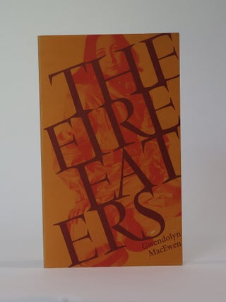 Item #49753 The Fire Eaters. Gwendolyn MacEwen
