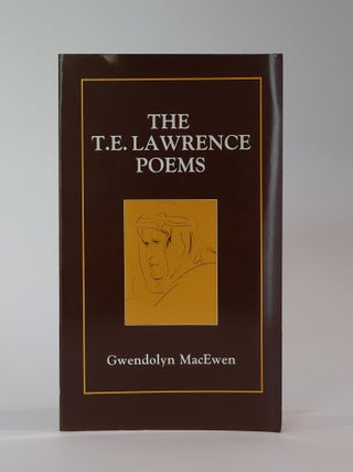 Item #49754 The T.E. Lawrence Poems. Gwendolyn MacEwen