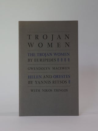 Item #49762 Trojan Women. The Trojan Women by Euripedes and Helen and Orestes by Ritsos....