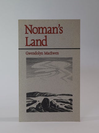 Item #49763 Noman's Land. Gwendolyn Macewen