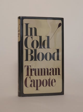 Item #49795 In Cold Blood: A True Account of a Multiple Murder and Its Consequences. Truman Capote