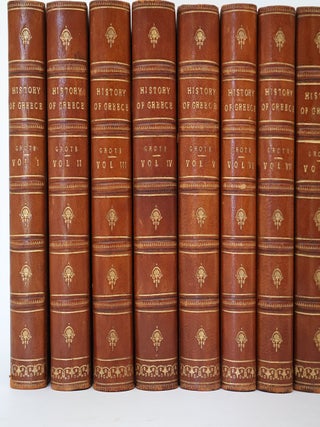 A History of Greece; From the earliest period to the close of the generation contemporary with Alexander the Great. A New Edition. In Twelve Volumes