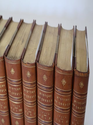 A History of Greece; From the earliest period to the close of the generation contemporary with Alexander the Great. A New Edition. In Twelve Volumes