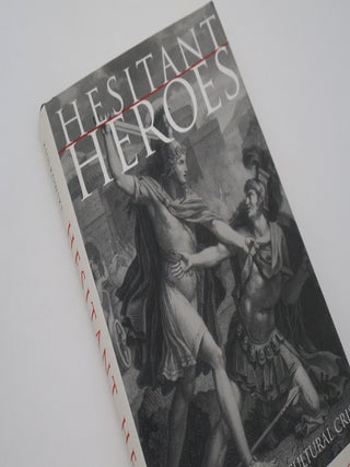 Item #49828 Hesitant Heroes: Private Inhibition, Cultural Crisis. Theodore Ziolkowski