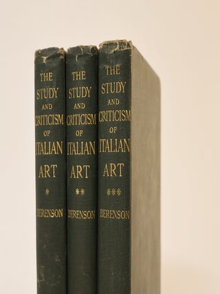 The Study and Criticism of Italian Art. First, Second, Third.