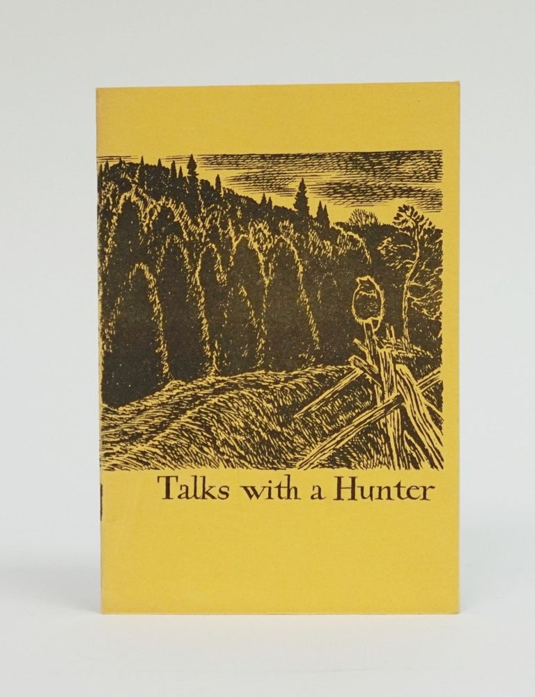 Item #5140 Talks With A Hunter. Thoreau MacDonald.