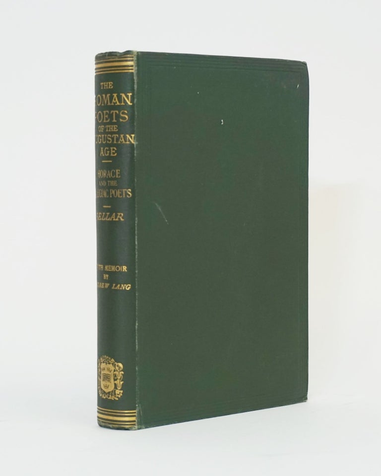 Item #5204 The Roman Poets of the Augustan Age. Horace and the Elegiac Poets. W. Y. Sellar.