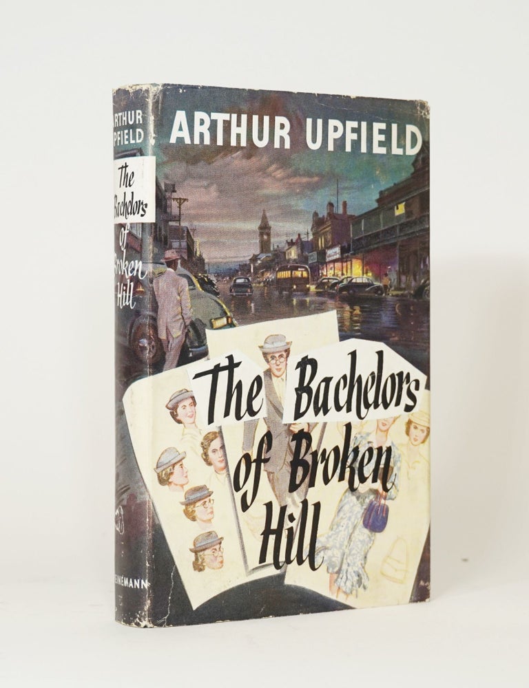 Item #5215 The Bachelors of Broken Hill. Arthur Upfield.