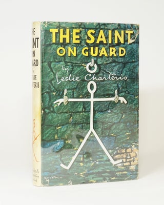 Item #5255 The Saint On Guard. Leslie Charteris
