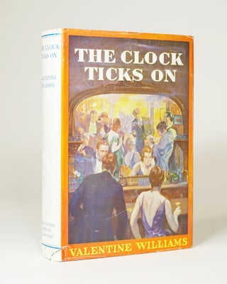 Item #5257 The Clock Ticks On. Valentine Williams