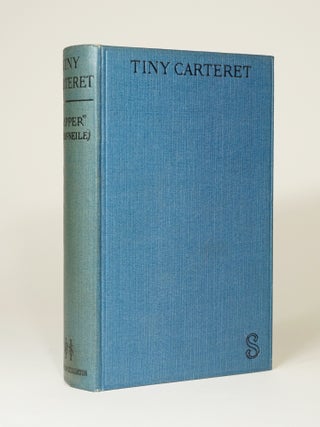 Item #5266 Tiny Carteret. SAPPER, Pseud of Herman Cyril McNeile
