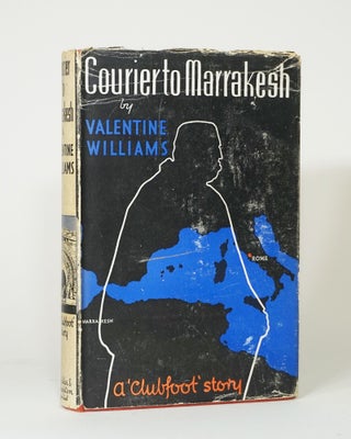 Item #5270 Courier to Marrakesh. Valentine Williams