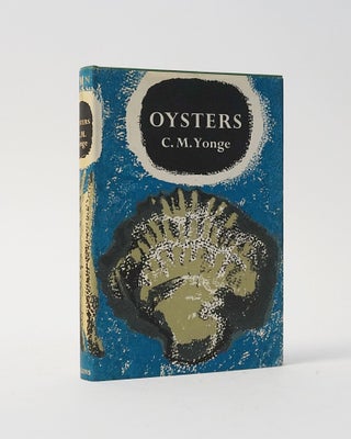 Item #5458 Oysters. (New Naturalist Monograph Series). C. M. Yonge