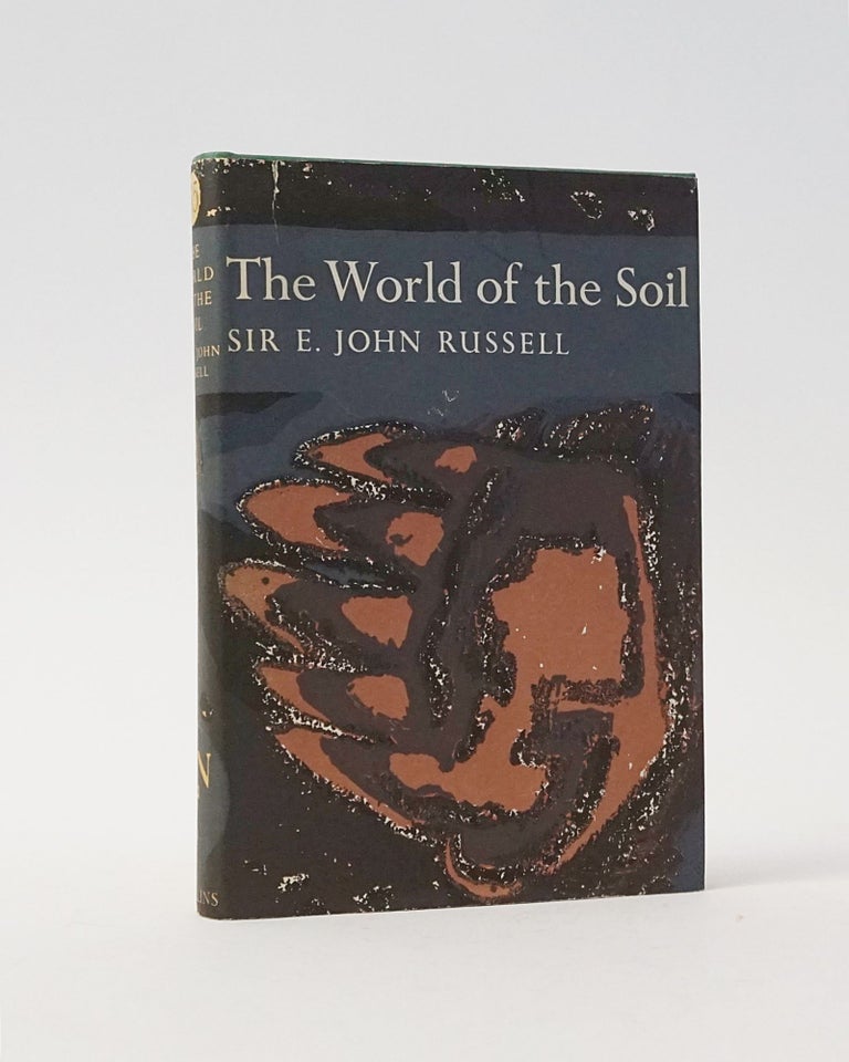 Item #5481 The World of the Soil (The New Naturalist). Sir John E. Russell.