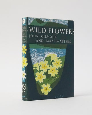 Item #5483 Wild Flowers (The New Naturalist). John Gilmour, Max Walters