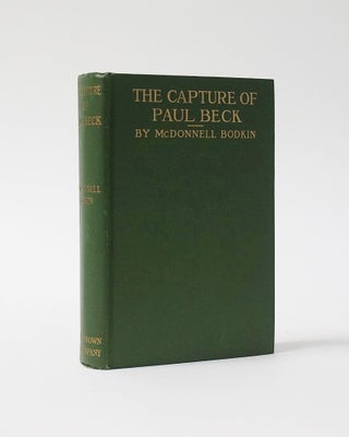 Item #5492 The Capture of Paul Beck. McDonnell Bodkin