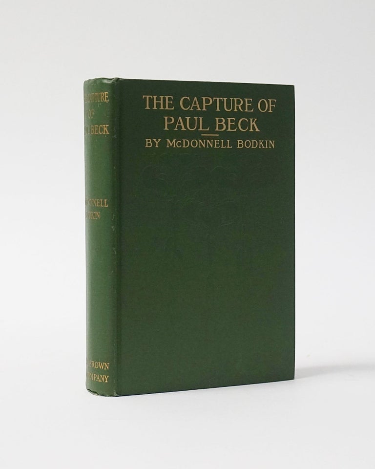 Item #5492 The Capture of Paul Beck. McDonnell Bodkin.