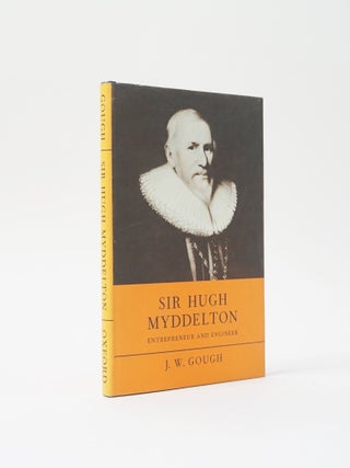 Item #5538 Sir Hugh Myddelton. Entrepreneur and Engineer. J. W. Gough