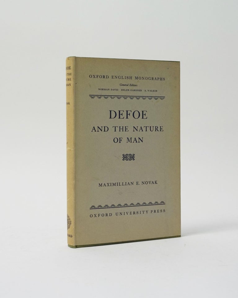 Item #5557 Defoe and the Nature of Man. Oxford English Monographs. Maximillian E. Novak.
