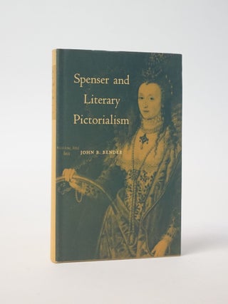 Item #5622 Spenser and Literary Pictorialism. John B. Bender
