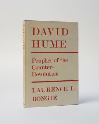 Item #5627 David Hume. Prophet of the Counter Revolution. Laurence L. Bongie