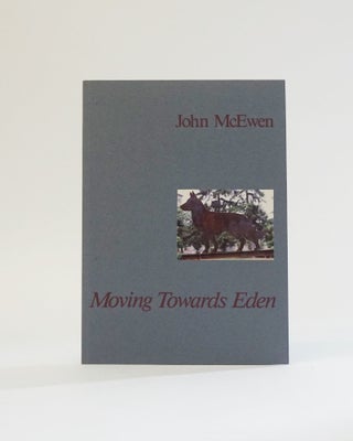 Item #5715 Moving towards Eden: [a sculpture installation by John McEwen, 8 June-1 September...