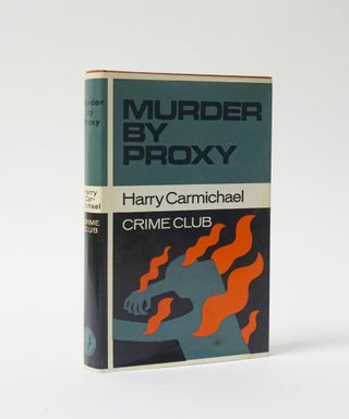 Item #5751 Murder by Proxy. Harry Carmichael