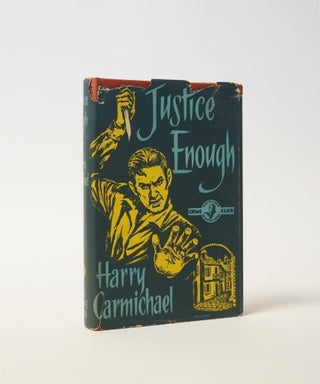 Item #5755 Justice Enough. Harry Carmichael