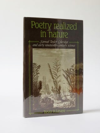 Item #5939 Poetry Realized in Nature. Samuel Taylor Coleridge and early nineteenth-century...