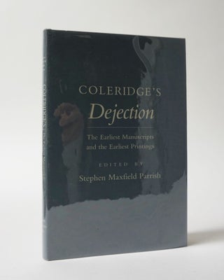 Item #5943 Coleridge's Dejection. The Earliest Manuscripts and the Earliest Printings. Stephen...