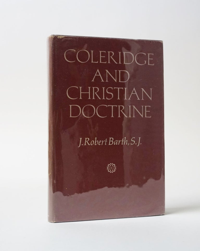 Item #5945 Coleridge and the Christian Doctrine. J. Robert Barth.