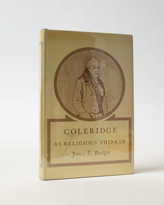 Item #5946 Coleridge as Religious Thinker. James D. Boulger