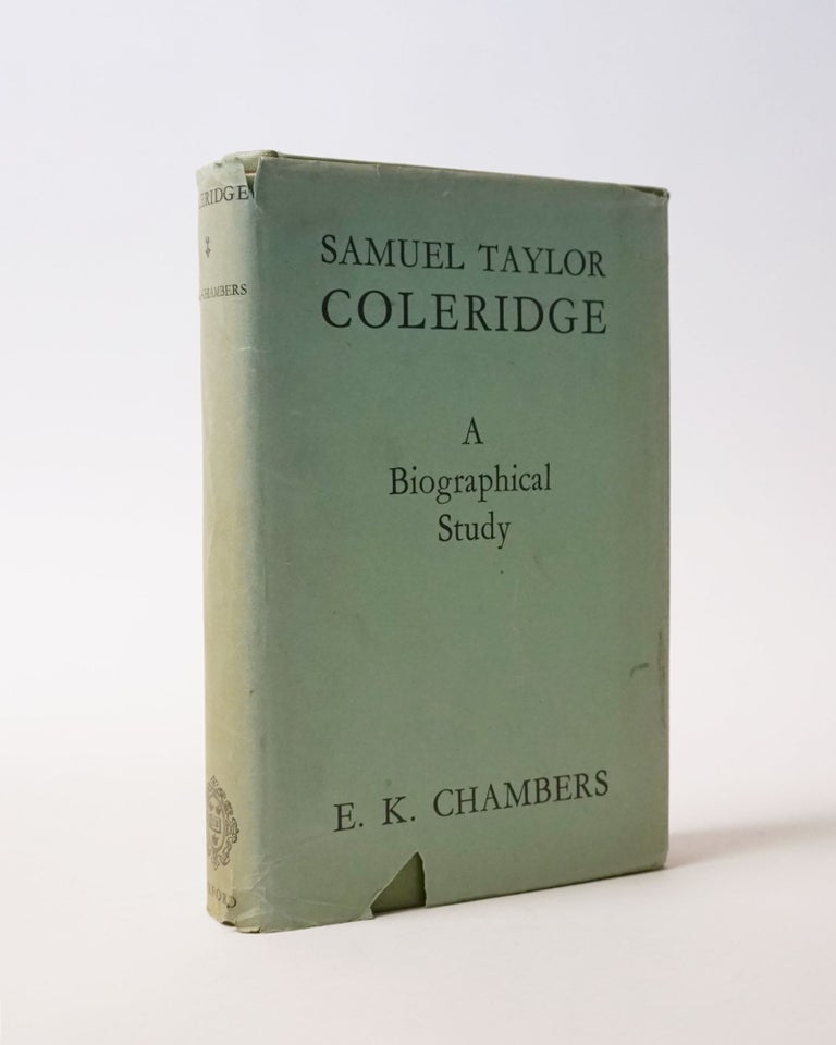 Item #5953 Samuel Taylor Coleridge. A Biographical Study. E. K. Chambers.