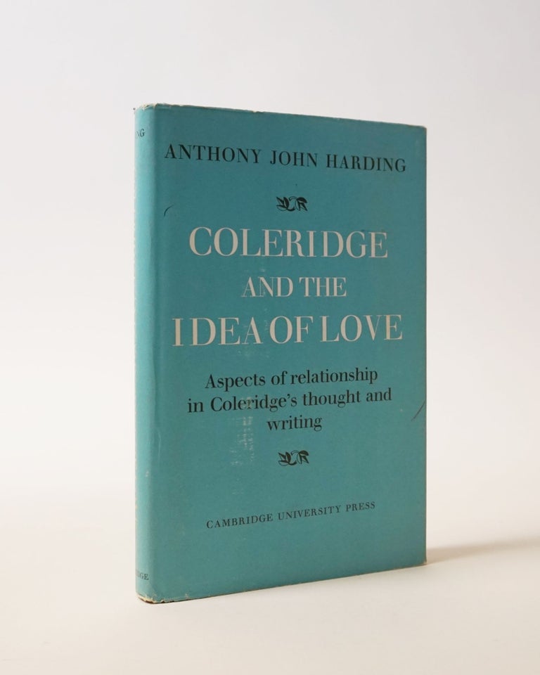 Item #5994 Coleridge and the Idea of Love. Anthony John Harding.