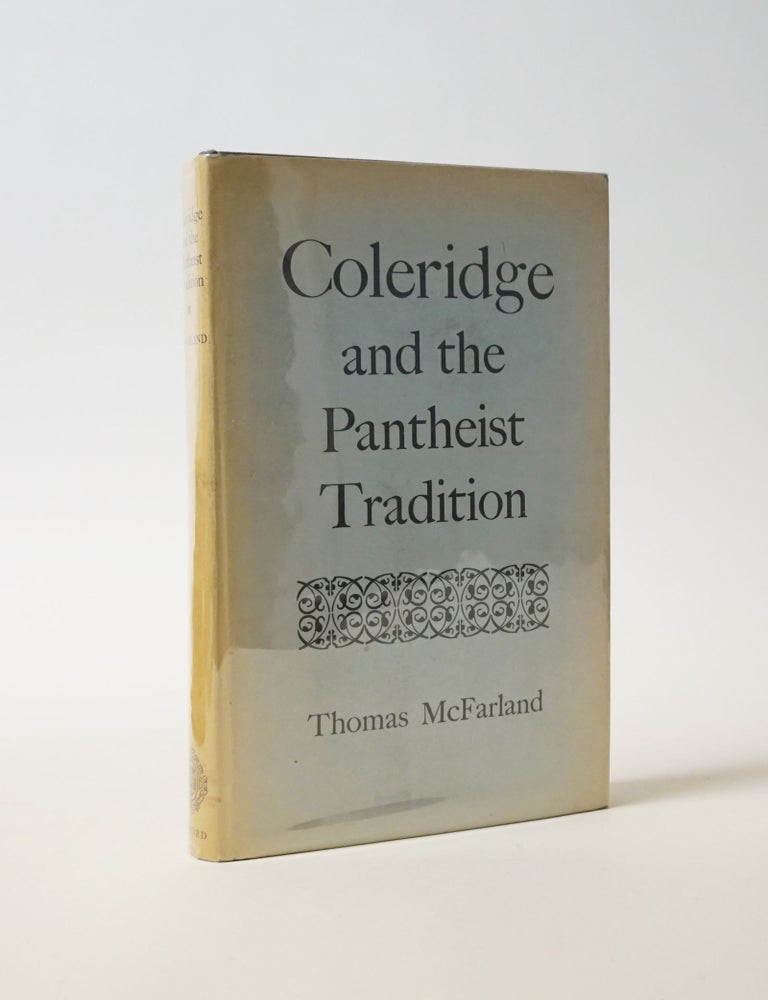 Item #6000 Coleridge and the Pantheist Tradition. Thomas McFarland.