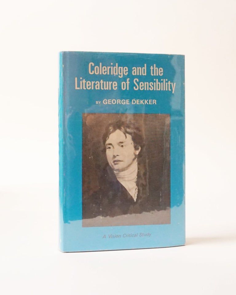 Item #6005 Coleridge and the Literature of Sensibility. George Dekker.