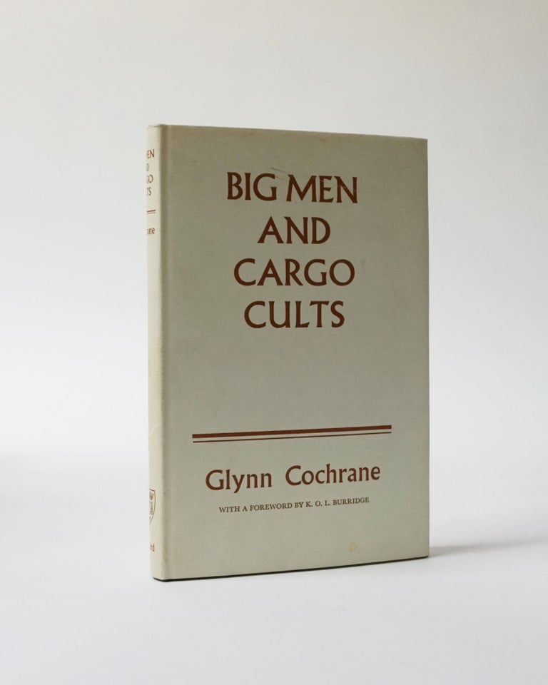 Item #6012 Big Men and Cargo Cults. Glynn Cochrane.