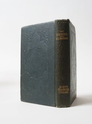 The Friend: A Series of Essays,...