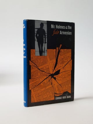 Item #6122 Mr. Holmes & the fair Armenian. Conrad Voss Bark