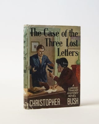 Item #6126 The Case of the Three Lost Letters. Christopher Bush