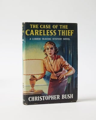 Item #6127 The Case of the Careless Thief. Christopher Bush