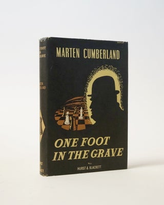 Item #6129 One Foot in the Grave. Marten Cumberland